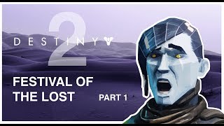 Destiny 2: Festival of the Lost Part 1