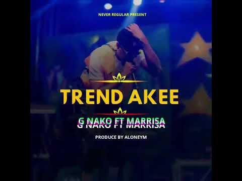 G NAKO Ft. MARRISA - TREND AKEE (Official Audio)