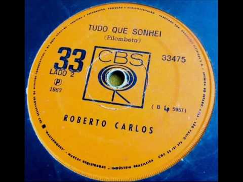 Tudo Que Sonhei - Roberto Carlos