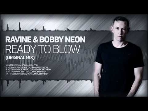 Ravine & Bobby Neon - Ready To Blow (Original Mix) [HYPE RECORDINGS]