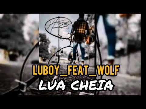 Luboy Snack feat Wolf xLua  Cheia_vidio_oficial