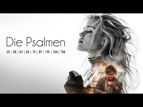 🎵Die Psalmen - Lieder der Bibel zur Anbetung und Ehre Gottes (deutsche Texte - ohne Werbung)