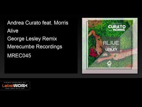 Andrea Curato feat. Morris - Alive (George Lesley Remix)