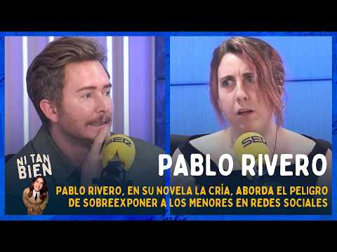 ⚠️Pablo Rivero advierte del PELIGRO de sobreexponer a los MENORES en redes sociales