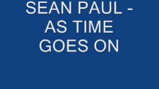 SEAN PAUL   AS TIME GOES ON 