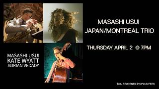 Masashi Usui Japan/Montreal Trio - Apr. 2, 2026