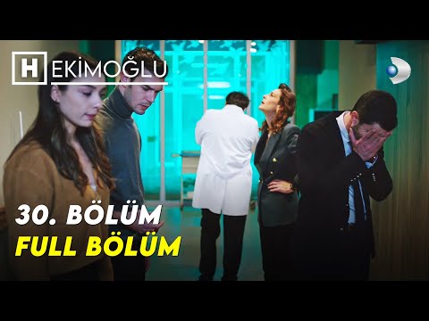 Hekimoğlu 30. Bölüm | FULL BÖLÜM