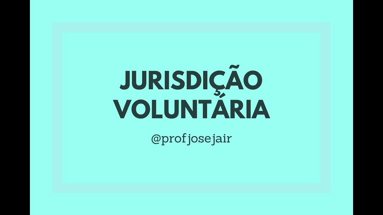 Jurisdição Voluntária