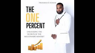 One Percent: Unlocking the Secrets of The Millionaire Mindset Audiobook by Frederick D. Acklin
