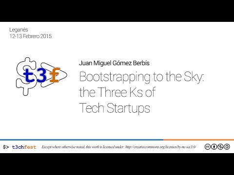 [T3chFest 2015] Bootstrapping to the Sky: the Three Ks of Tech Startups