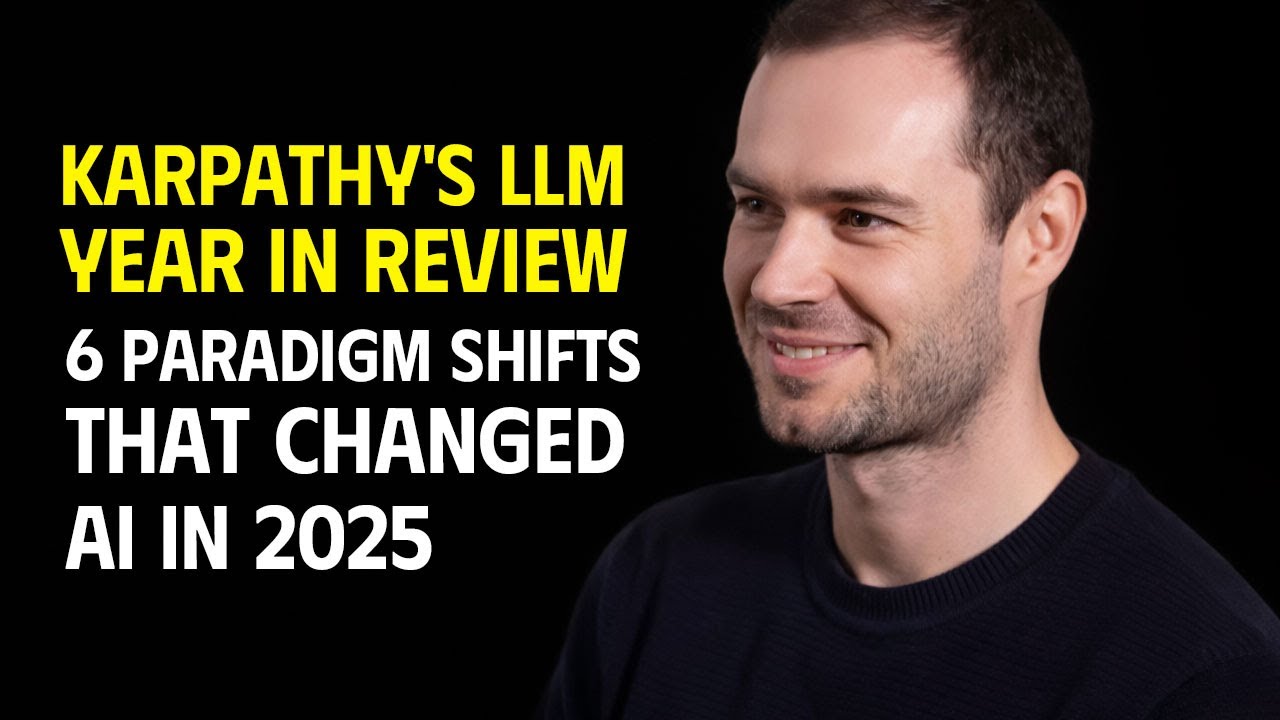 Andrej Karpathy's LLM Year in Review: 6 Paradigm Shifts That Changed AI in 2025
