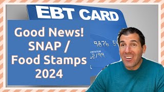 Great News! SNAP / Food Stamps for the Low Income in 2024