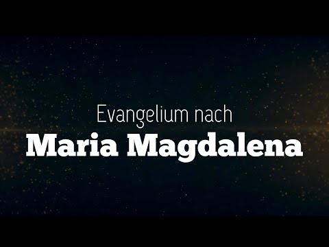 Das Evangelium nach Maria Magdalena