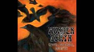 Murder by Death - You Don&#39;t Miss Twice