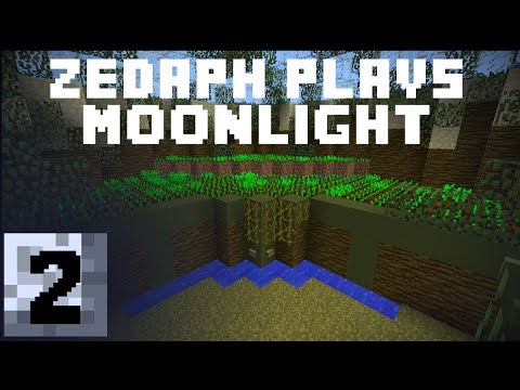 Zedaph Plays Moonlight: E2 - Potato Waterfall