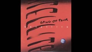 Gang of Four - Satellite (Single Remix)