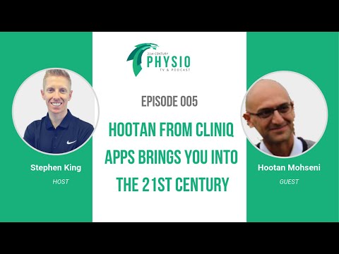 Episode 005 - Hootan from Cliniq Apps Brings You Into The 21st Century
