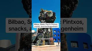 Bilbao, Spain Part 5. Guggenheim, Pintxos and money saving idea #spain #spaintravel #bilbao