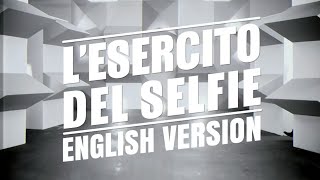 Takagi & Ketra - L'esercito del selfie | Army of selfie | English Version | Translated