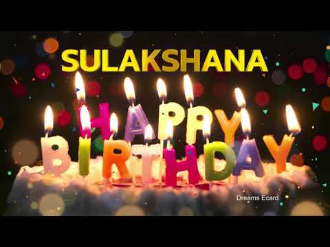 SULAKSHANA Happy Birthday Status  |  Happy Birthday SULAKSHANA | Special wishes for SULAKSHANA #bday