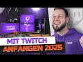 TWITCH STREAM Einrichten TUTORIAL Für ANFÄNGER 2025