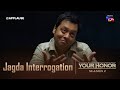 Jagda S Interrogation Scene Your Honor Season 2 SonyLIV
