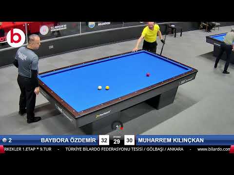 BAYBORA ÖZDEMİR & MUHARREM KILINÇKAN Bilardo Maçı - 2022 ERKEKLER 1.ETAP-9.TUR