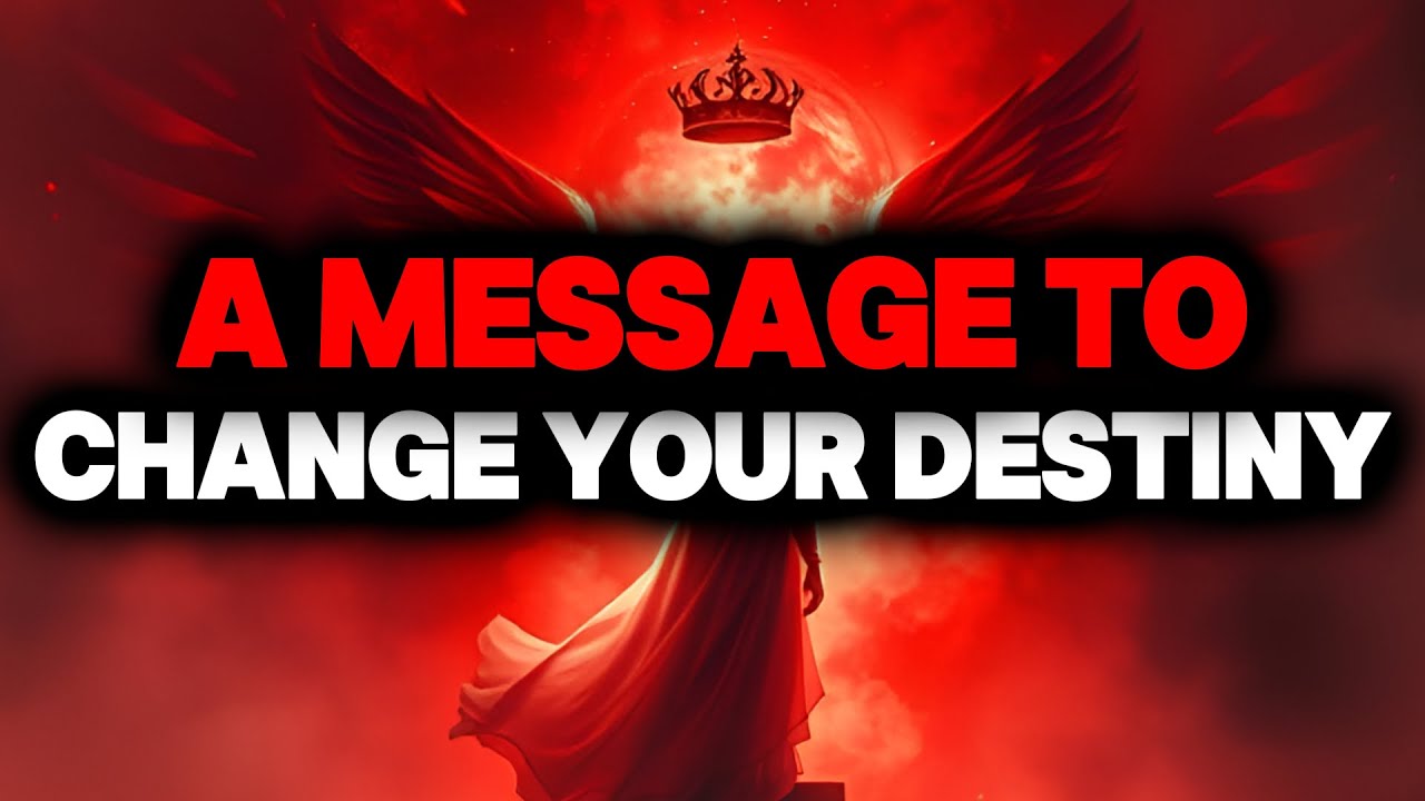 CHOSEN ONE, A MESSAGE TO CHANGE YOUR DESTINY – LISTEN🌟