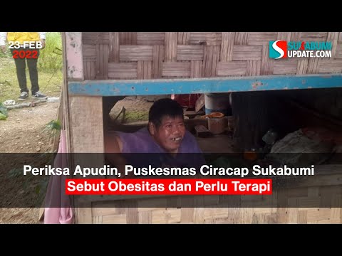 Periksa Apudin, Puskesmas Ciracap Sukabumi Sebut Obesitas dan Perlu Terapi