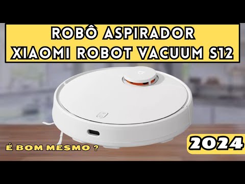 [ CONFIRA ] Robô Aspirador Xiaomi robot vacuum S12 é bom? Ainda vale a pena comprar em 2024? Confira