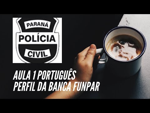 FUNPAR - PC PR perfil da banca ( língua Portuguesa)