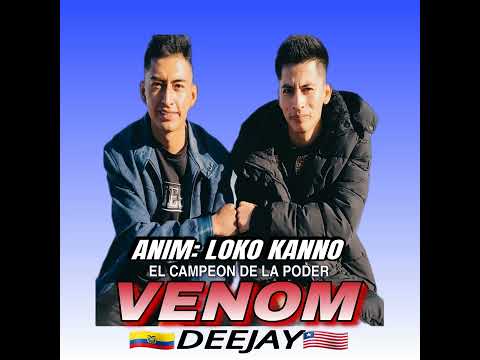GRABACION 2024 DJ VENOM Y EL LOKO KANNO