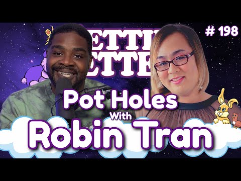 Gettin’ Better with Ron Funches # 198 - Pot Holes with Robin Tran