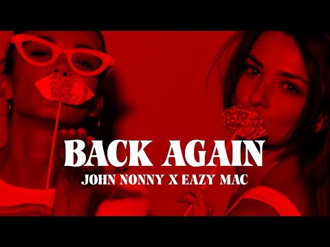 John Nonny & Eazy Mac - Back Again