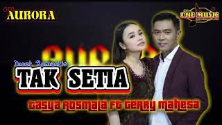 Download lagu TAK SETIA Tasya Rosmala Ft Gerry Mahesa OM AURORA mp3