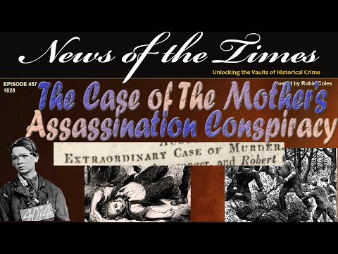 Deadly Betrayal: The 1828 Mother’s Assassination Conspiracy
