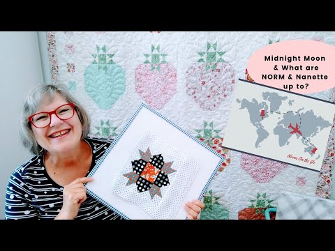 Midnight Moon & What are NORM & Nannette up to?