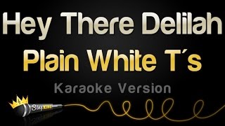 Plain White T&#39;s - Hey There Delilah (Karaoke Version)