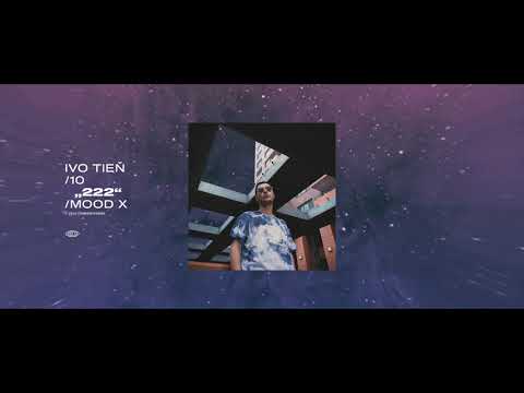 IVO TIEŇ – 222 [MOOD X]