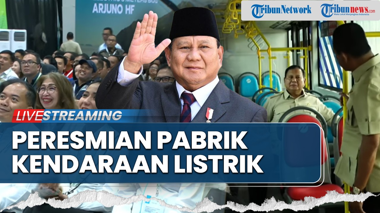 LIVE: Presiden Prabowo Resmikan Pabrik Perakitan Kendaraan Komersial Berbasis Listrik di Magelang