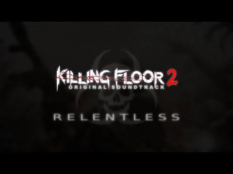 Killing Floor 2: zYnthetic - Relentless