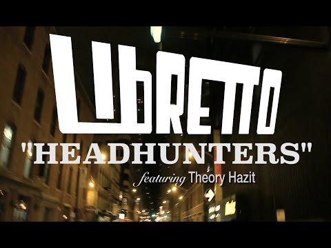 Libretto - Headhunters ft. Theory Hazit