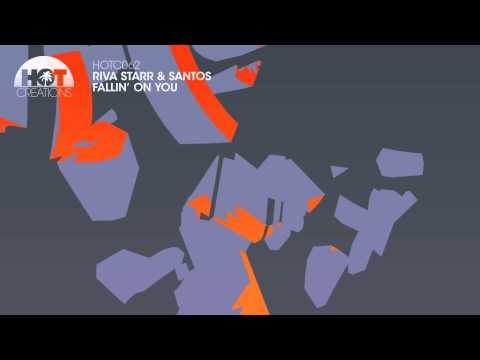 Riva Starr & Santos - Fallin' On You