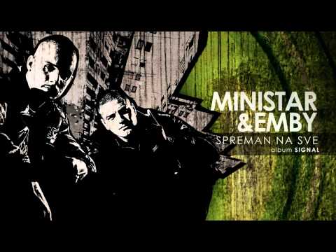 Ministar & Emby - Spreman na sve (SIGNAL)