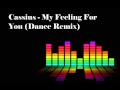 Cassius - My Feeling For You (Dance Remix ...