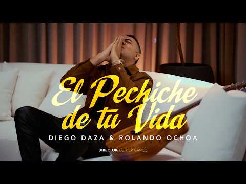 Diego Daza, Rolando Ochoa - El Pechiche De Tu Vida
