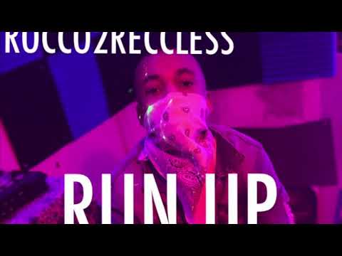 Run Up - Rocco2ReccLess ( Official Audio )