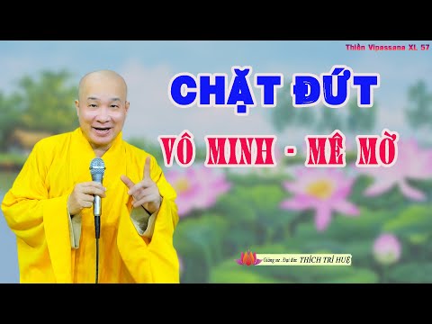 Buổi 57: Đoạn Diệt Trong Hành Pháp