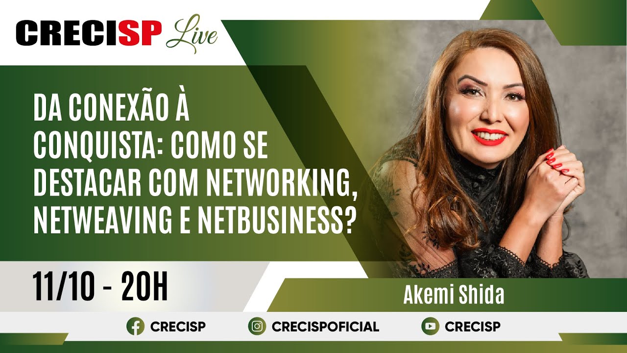 Da Conexão à Conquista: Como se Destacar com Networking, NetWeaving e NetBusiness? - Akemi Shida