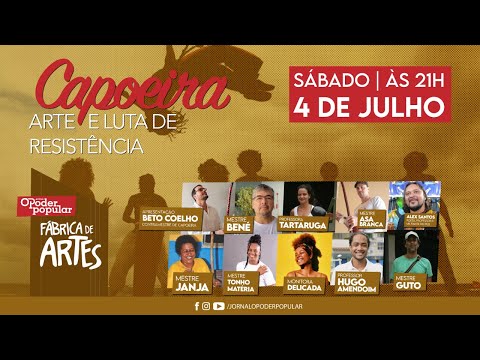 Fábrica de Artes - CAPOEIRA arte e luta de resistência -  Episódio 9
